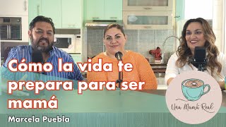 Cómo la vida te prepara para ser mamá  Marcela Puebla  E3T1 [upl. by Brittne]