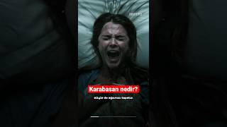 Karabasan nedir [upl. by Olimpia]