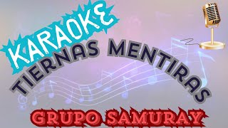 Tiernas MentirasKARAOKEGrupo Samuray [upl. by Bertram]