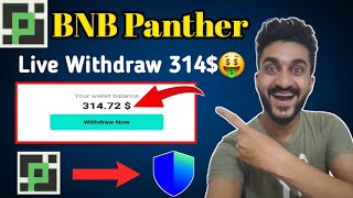 Live Withdraw 314🤑  BNB Panther Withdrawal  Airdrop Crypto Free Claim  BNB Panther Airdrop [upl. by Norrahs]