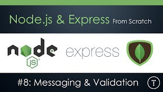 Nodejs amp Express From Scratch Part 8  Messaging amp Validation [upl. by Andrey]