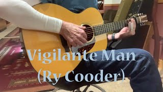 Vigilante Man Ry Cooder [upl. by Ayotak]