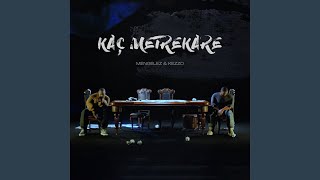 Kaç Metrekare feat Kezzo [upl. by Bach]