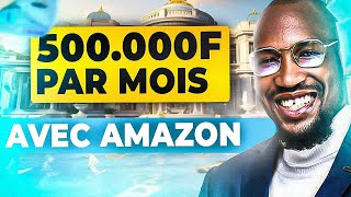 Comment gagner 500 000 FCFAMOIS avec lAFFILIATION AMAZON  voici mon secret 💰✨ [upl. by Itida522]