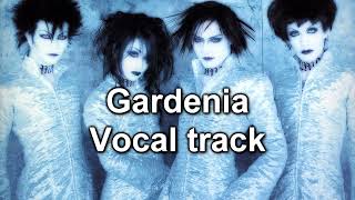 Gardenia Vocals  Malice Mizer [upl. by Sherer]