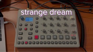 Strange Dream  Elektron ModelCycles [upl. by Ahsemed361]