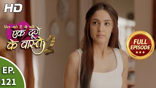 Ek Duje Ke Vaaste 2  Ep 121  Full Episode  16th November 2020 [upl. by Silsbye]