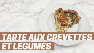 TARTE AUX CREVETTES ET LÉGUMES  Marams Cooking [upl. by Samohtnhoj]