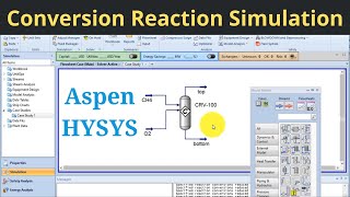 Conversion Reaction Simulation in Aspen hysys [upl. by Grounds230]