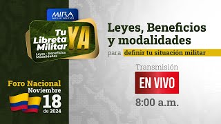 Foro Nacional Leyes beneficios y modalidades para definir su situación militar [upl. by Tal106]