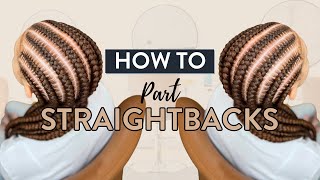 How to Part Straight backs 🙌🏾  Even if youre a BEGINNER BRAIDER 💯 [upl. by Nivrac]