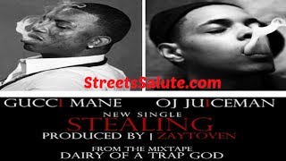 Gucci Mane  Stealing Feat OJ Da Juiceman Prod by Zaytoven [upl. by Snah]