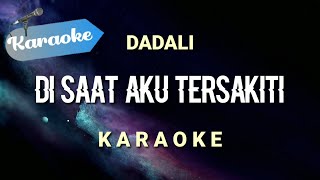 Karaoke Disaat aku tersakiti  DADALI  Karaoke [upl. by Oni]