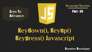 keydown keyup keypress Event Javascript  Javascript Tutorial [upl. by Biddy]