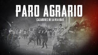 Cazadores de la realidad Paro Agrario en Ica EP1 [upl. by Awjan]