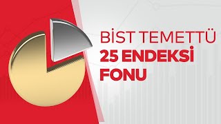 Ak Portföy  BİST Temettü 25 Endeksi Fonu [upl. by Mendes]