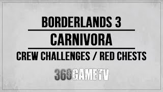 Borderlands 3 Carnivora All Crew Challenges  Red Chests  Eridian Writings Locations Guide [upl. by Catt]