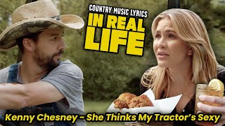 Country Music Lyrics IN REAL LIFE Kenny Chesney  She Thinks My Tractors Sexy [upl. by Asirrak]