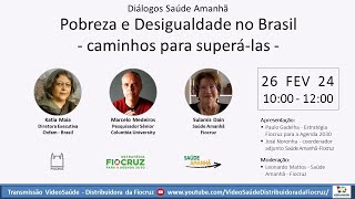 Seminário Diálogos Saúde Amanhã  Pobreza e desigualdade no Brasil caminhos para superálas [upl. by Robinet]