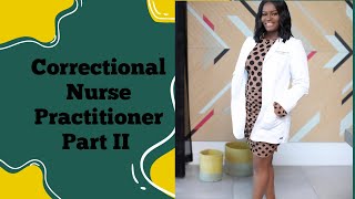 NURSE PRACTITIONER IN CORRECTIONS PART 2 PMHNP [upl. by Ailb]