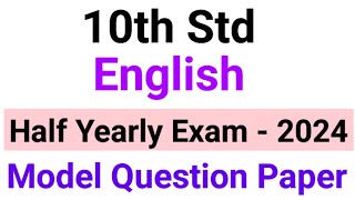 10th Std  English  Half Yearly Exam  Model Question Paper  2024 [upl. by Dickman431]