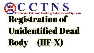 Registration of Unidentified Dead BodyIIFX cctns iif educomputer [upl. by Biddick538]