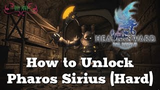 How to Unlock Pharos Sirius Hard FFXIV Heavensward [upl. by Lala]