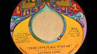 Luvenia Lewis  Your Love Is All Over Me [upl. by Nomzzaj]