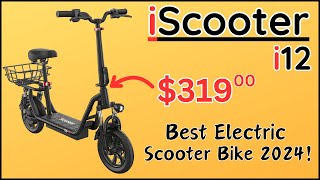 iScooter i12 Best Electric Scooter Bike With A Seat For 2024 [upl. by Marrilee366]