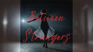 Between Strangers  Mystery Thriller amp Suspense Audiobook Full Length  Rul Galaxy [upl. by Avon]