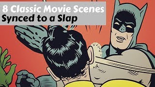 8 Classic Movie Scenes Synced to a Slap [upl. by Spector]