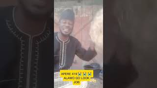 APERE 419 ALAWO ILE YORUBA GO AND LOOK FOR BETTER [upl. by Aiciruam591]