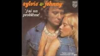 Jai un problème  Johnny Hallyday amp Sylvie Vartan [upl. by Rosenstein]