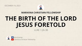 THE BIRTH OF THE LORD JESUS FORETOLD WEEK 197 [upl. by Nair]