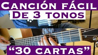 30 Cartas  Cancion Facil de 3 Tonos para Principiantes Tutorial Guitarra [upl. by Dogs]