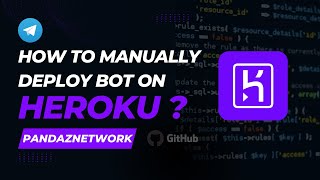 How To Manually Deploy Bot On Heroku  PandazNetwork [upl. by Sladen]