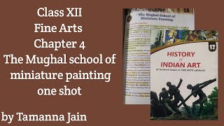 Class XII  Fine arts  Chapter 4  The Mughal school of miniature painting one shot  Tamanna Jain [upl. by Oiralih492]