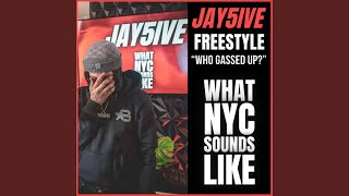 Who Gassed Up What NYC Sounds Like Freestyle [upl. by Electra]