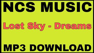 Lost Sky  Dreams MP3 DOWNLOAD [upl. by Anairotciv916]