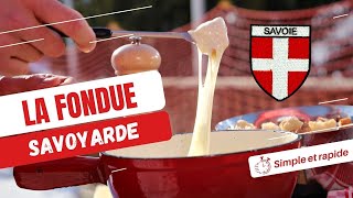 LA FONDUE SAVOYARDE  Recette 100 Savoyarde [upl. by Asilat]