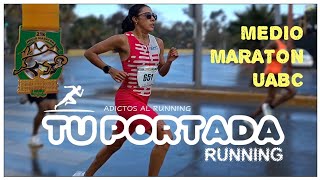 MEDIO MARATON UABC 2024  TU PORTADA RUNNING [upl. by Ydissac]