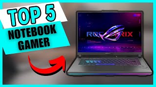 Top 5 NOTEBOOK GAMER de 2024 – Qual o Melhor NOTEBOOK GAMER para Comprar Agora [upl. by Geanine]