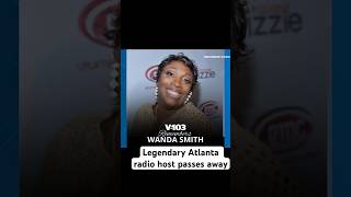 Atlanta radio host Wanda Smith passes away [upl. by Dub]