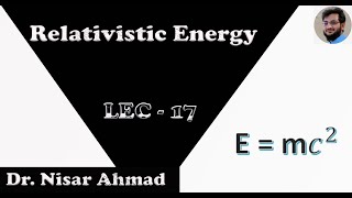 Relativistic Energy Relativistic Kinetic Energy  Special theory of relativity [upl. by Odranar]