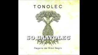 TONOLEC  quotSo Caayolecquot [upl. by Etnuad]