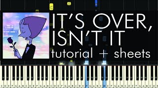 Steven Universe  Its Over Isnt It  Piano Tutorial  How to Play  Sheets [upl. by Rudwik215]