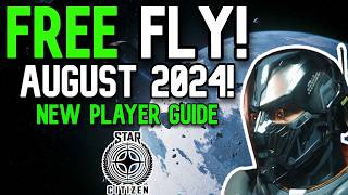 FREE FLY BEGINNERS GUIDE TO STAR CITIZEN 2024  Basics and How To Start Off In STAR CITIZEN EASY [upl. by Swithbart]