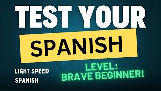 Spanish Test for BRAVE Beginners LightSpeed Spanish learnspanish spain funspanish spanishtest [upl. by Ardnic]