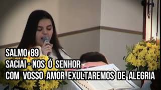 Salmo 89  Saciainos ó Senhor com vosso amor e exultaremos de alegria [upl. by Rosa]