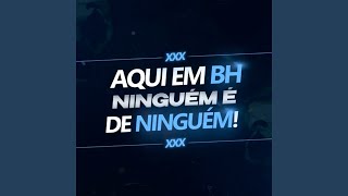 Aqui em BH Ninguém É de Ninguém [upl. by Ahtera]